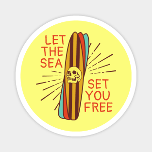 Let The Sea Set you Free Magnet